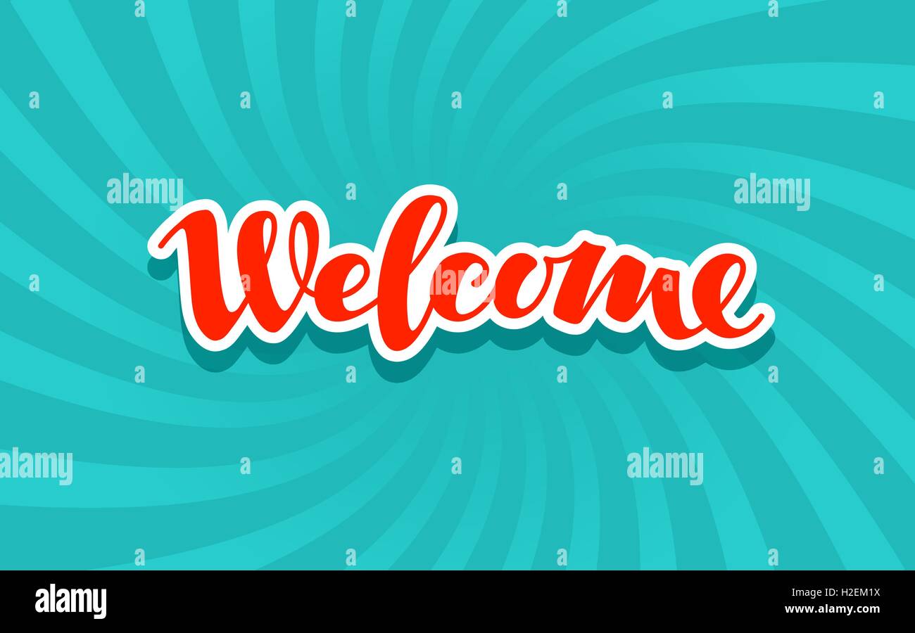 Welcome signboard. Lettering calligraphic inscription. Vector illustration Stock Vector