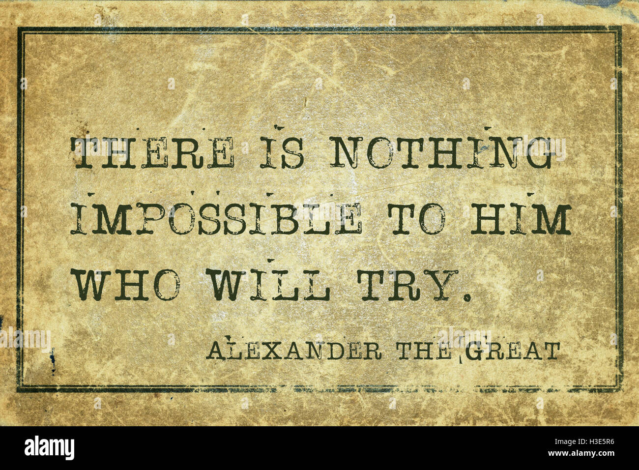 There is nothing impossible to him who will try - ancient conquer and King of Macedonia Alexander the Great quote printed on gru Stock Photo