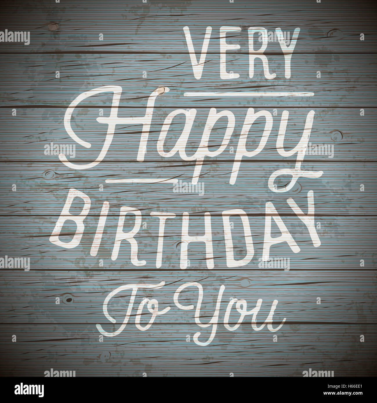 Vintage Rustic Wood Background With Slogan For Birthday Greetings