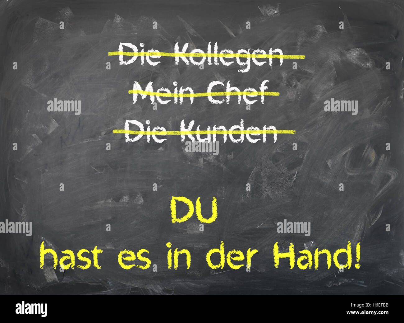 Du hast es in der Hand - Nicht die Kollegen, Dein Chef oder die Kunden Stock Photo