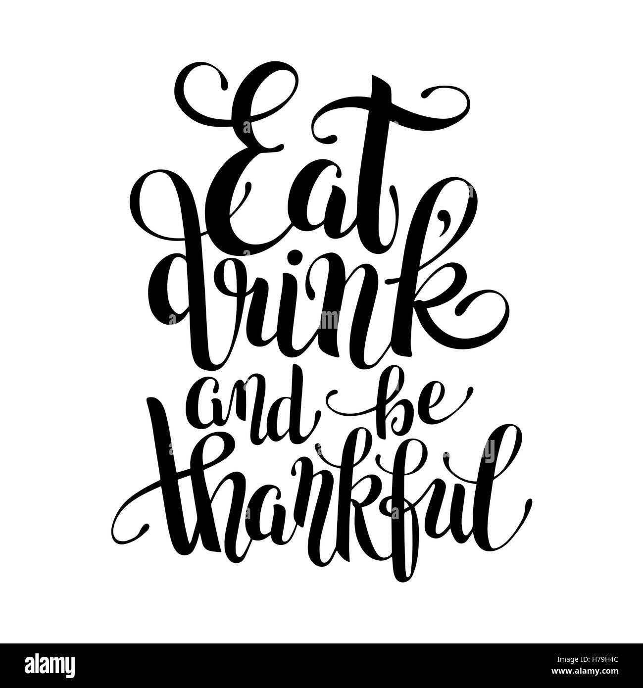 eat, drink and be thankful black white hand lettering Stock Vector