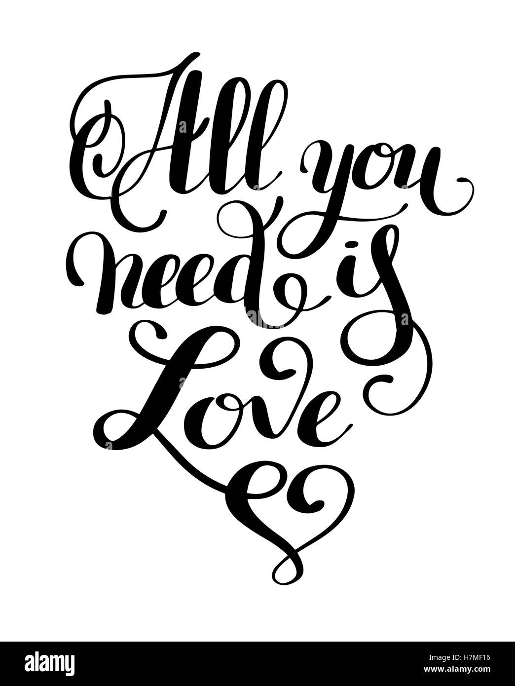 all you need is love handwritten inscription calligraphic letter Stock