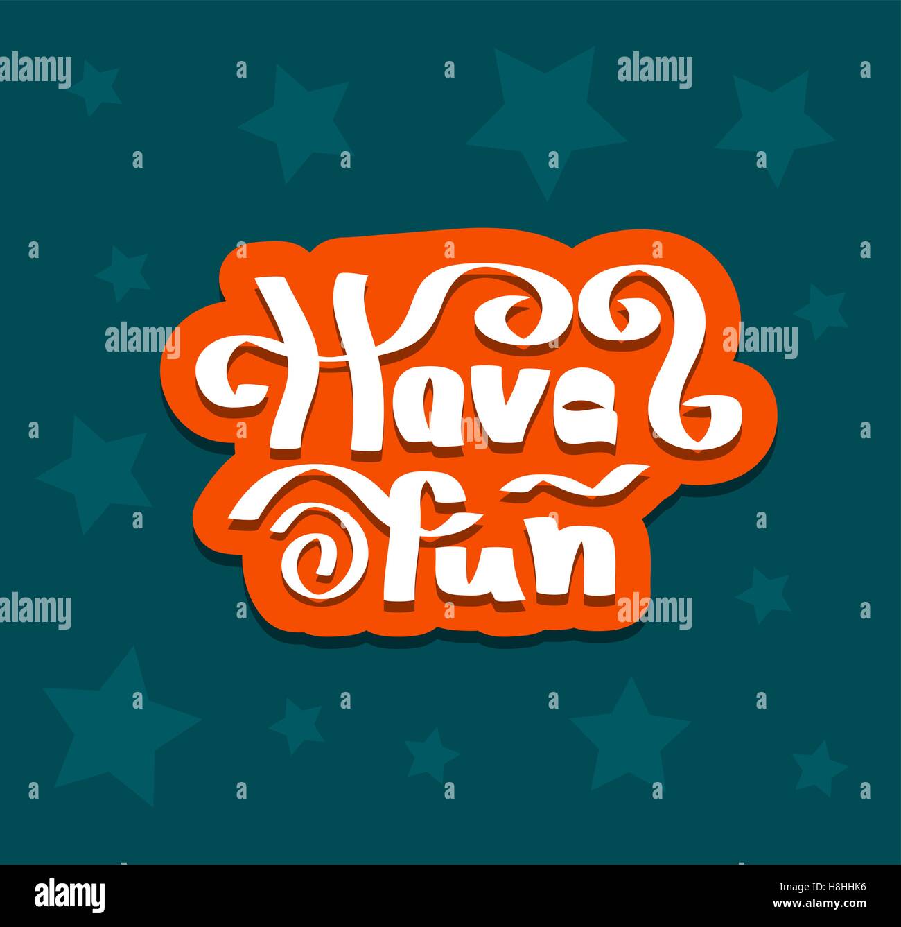 Have fun quote hand drawn lettering. Vector background illustration