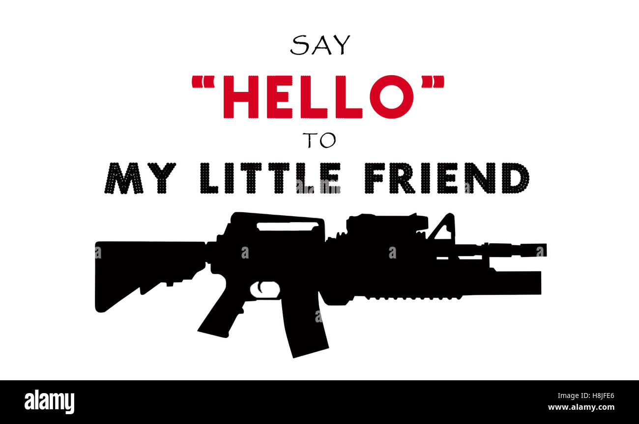 say hello to my little friend famous movie quotes Stock Photo