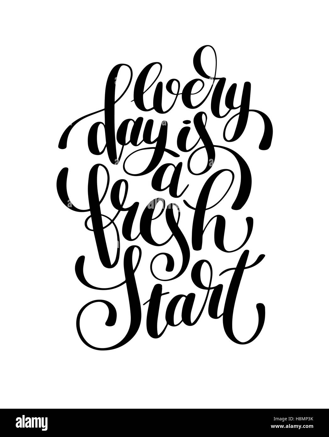 every day is a fresh start handwritten lettering positive quote Stock