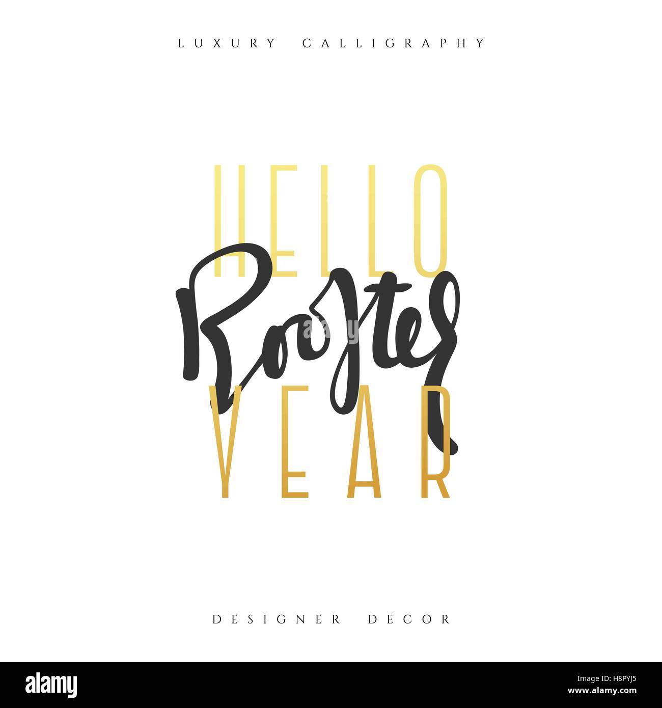 Hello rooster year lettering handmade calligraphy. Inscriptions for ...