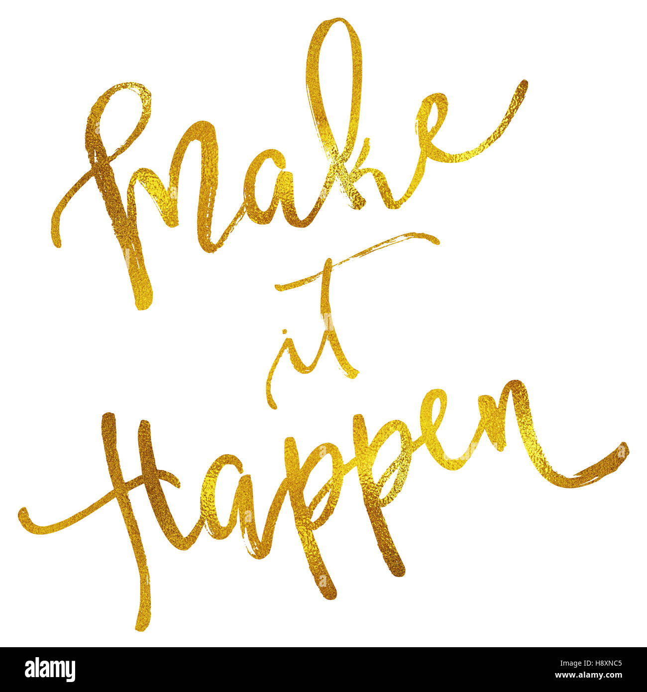 Make it Happen Gold Faux Foil Metallic Motivational Quote Isolated Stock Photo
