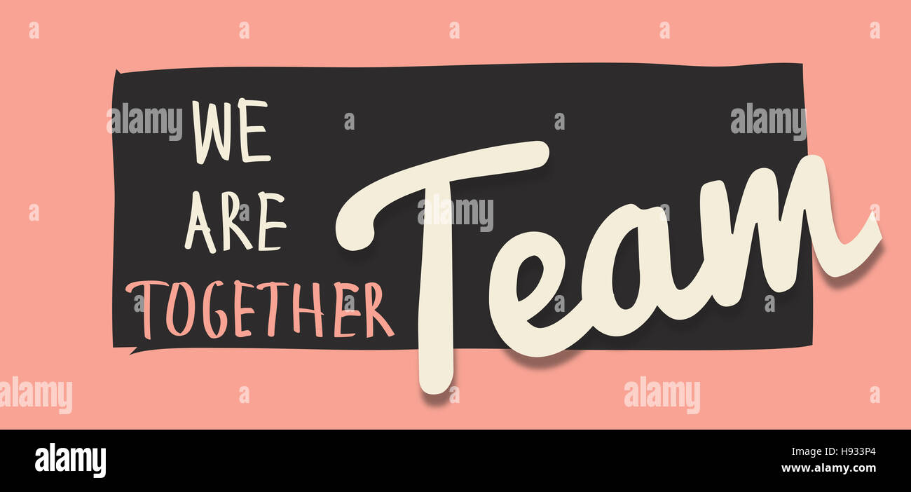 Team Teamwork Together Unity Aillance Union Concept Stock Photo - Alamy