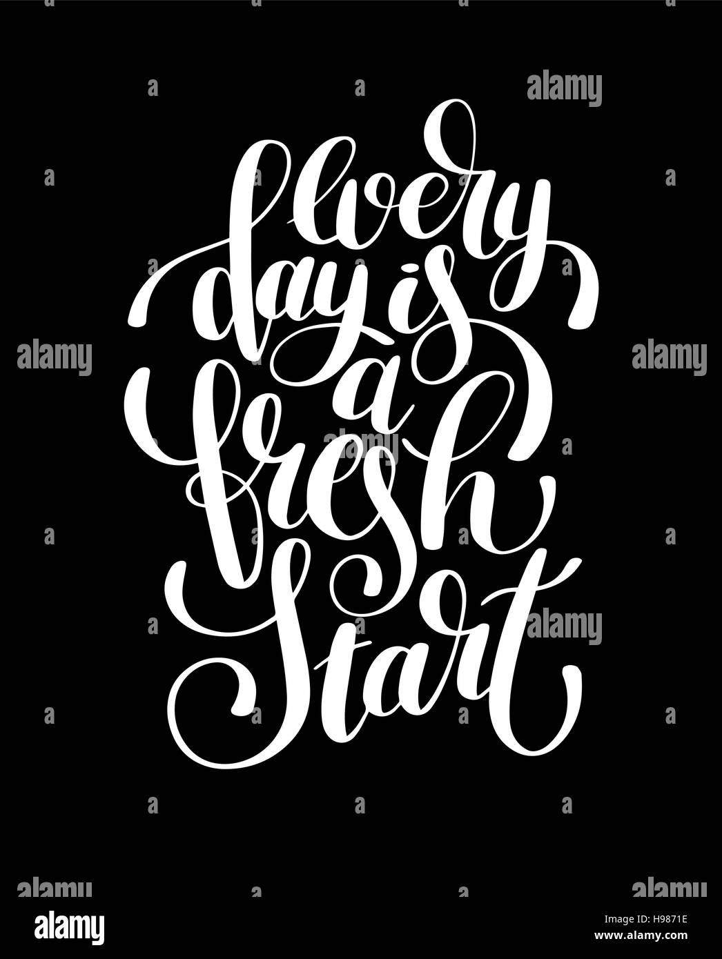 every day is a fresh start handwritten lettering positive quot Stock