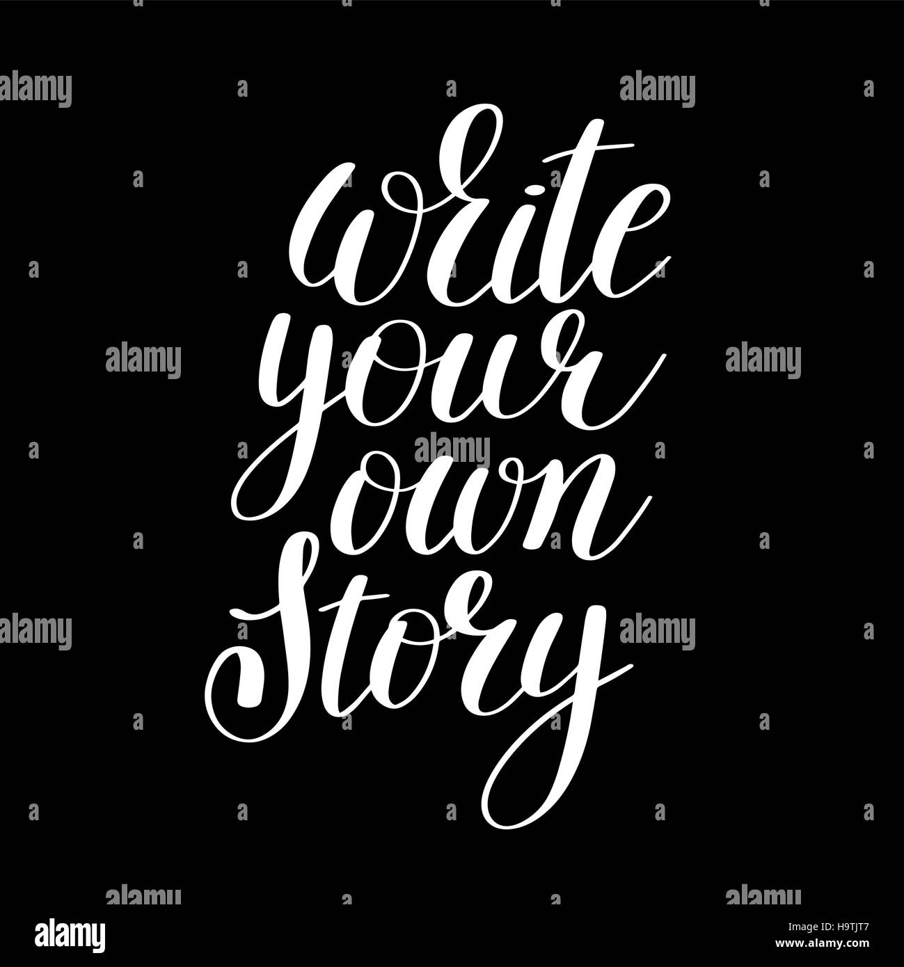Write Your Own Story Handwritten Positive Inspirational Quote Stock Vector Image Art Alamy Write Your Own Story Handwritten Positive Inspirational Quote Stock Vector Image Art Alamy