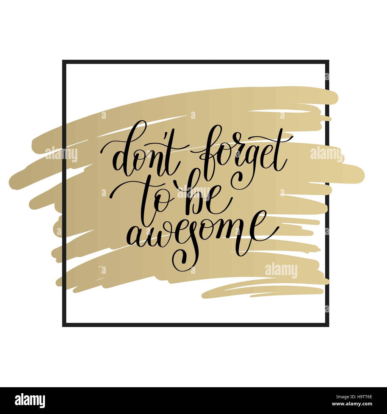 don't forget to be awesome lettering positive quote on gold Stock Vector