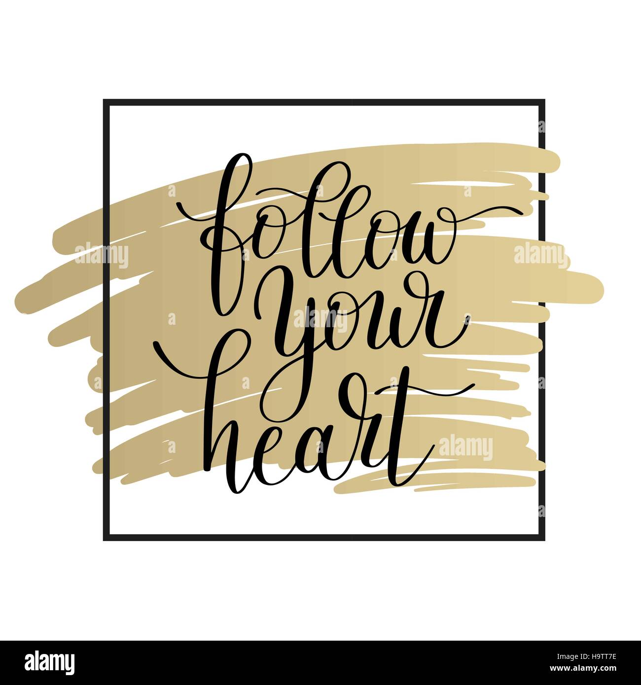 follow your heart black and white inscription ink lettering Stock Vector