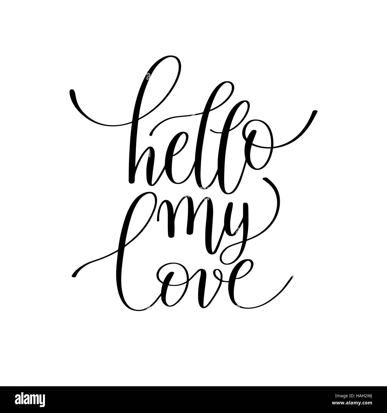 hello my love handwritten lettering quote about love to valentin Stock Vector