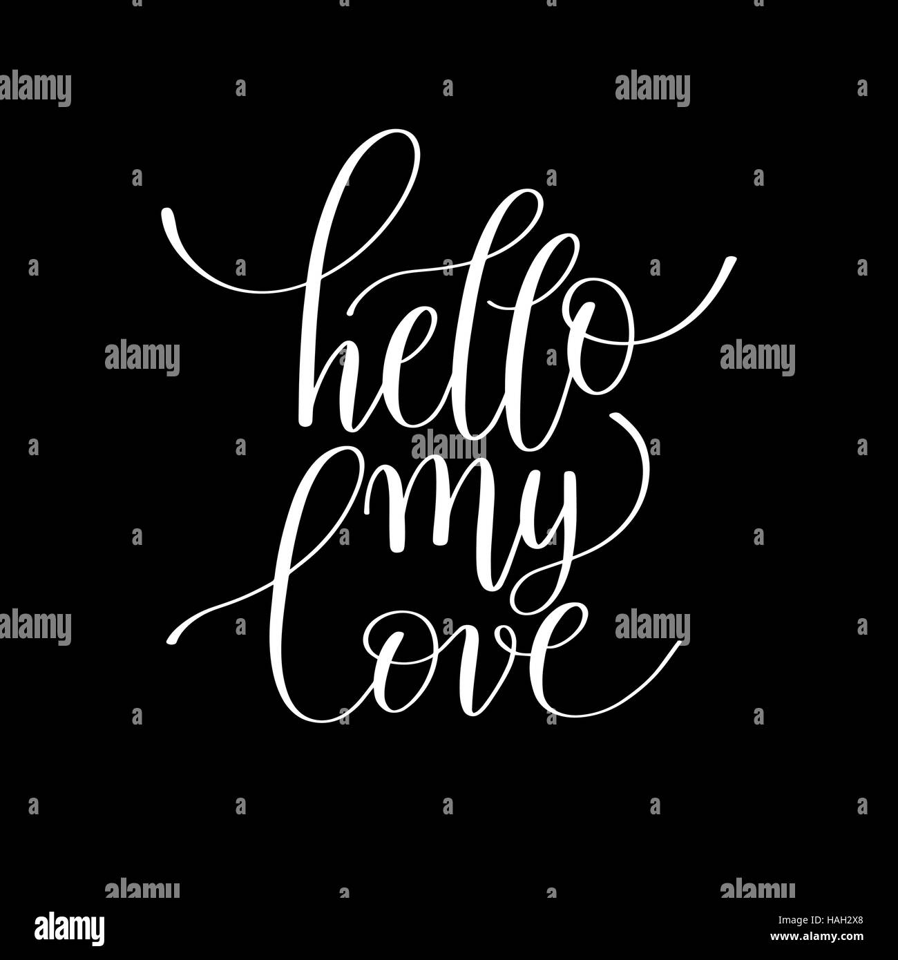 hello my love handwritten lettering quote about love to valentin Stock Vector