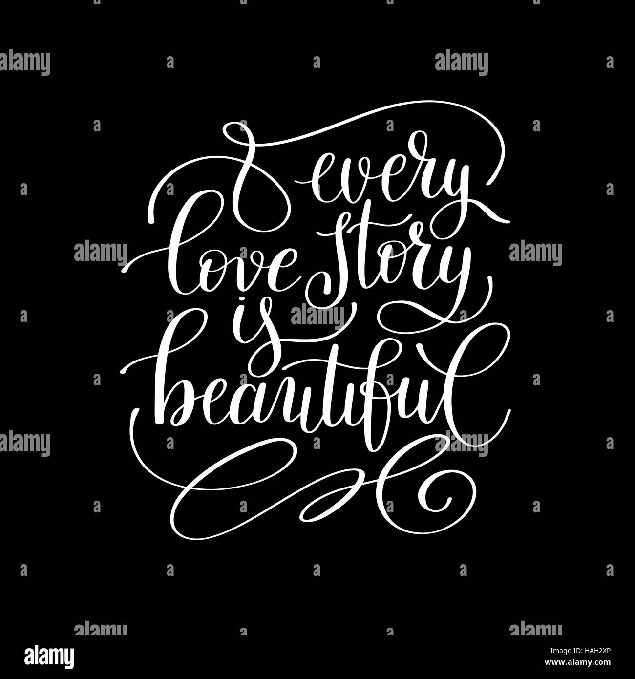 every love story is beautiful handwritten lettering quote about Stock