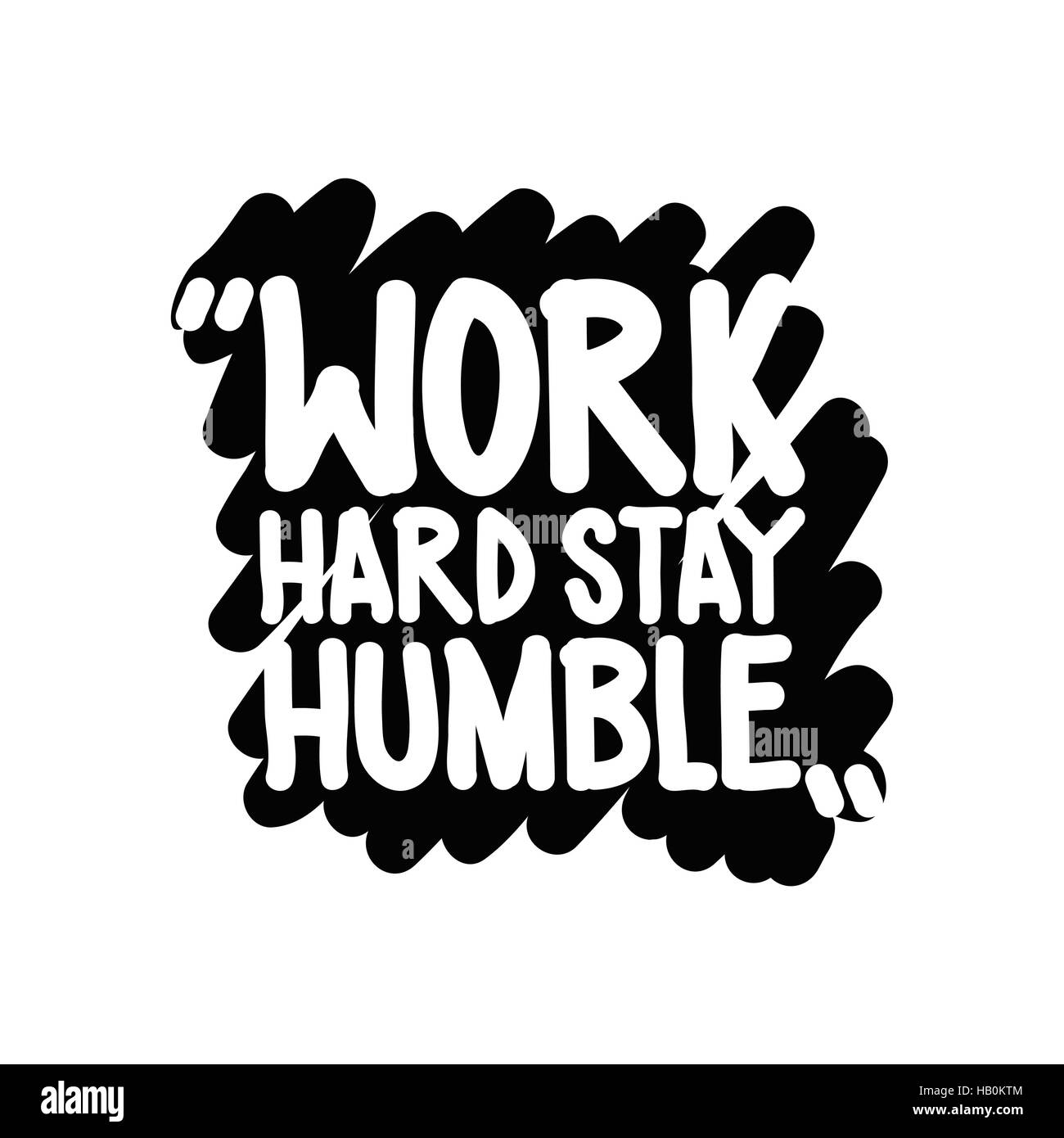 Work Hard Stay Humble Stock Vector Image & Art - Alamy