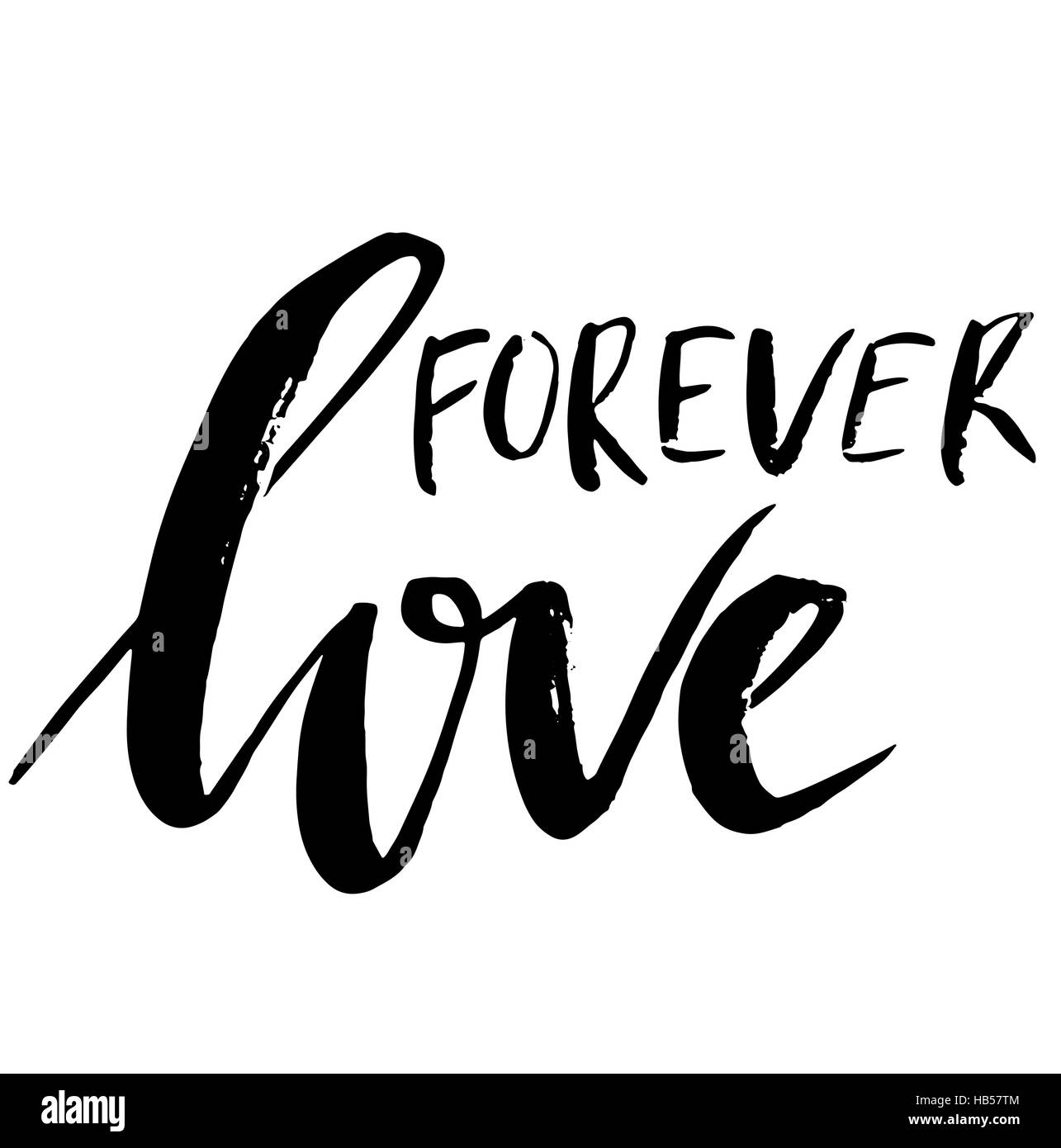 Hand drawn phrase Forever love. Lettering design for posters, t-shirts ...
