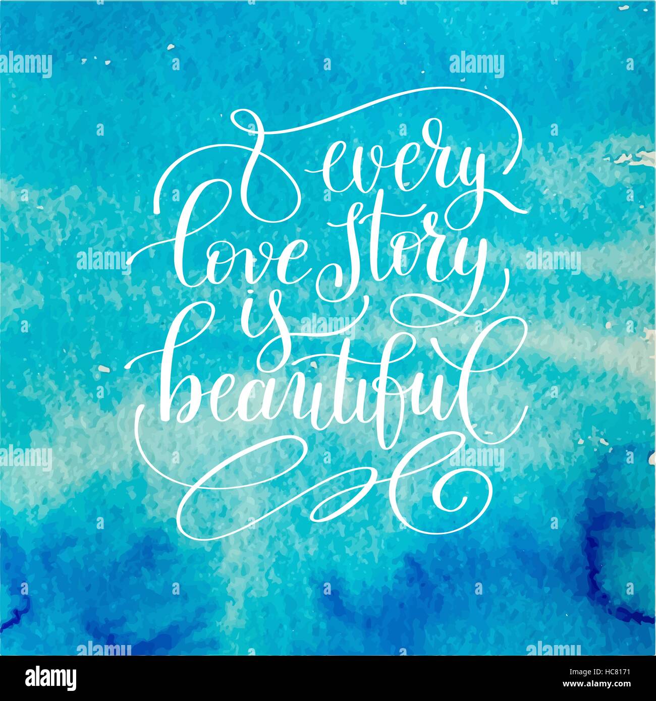 every love story is beautiful handwritten lettering quote about Stock