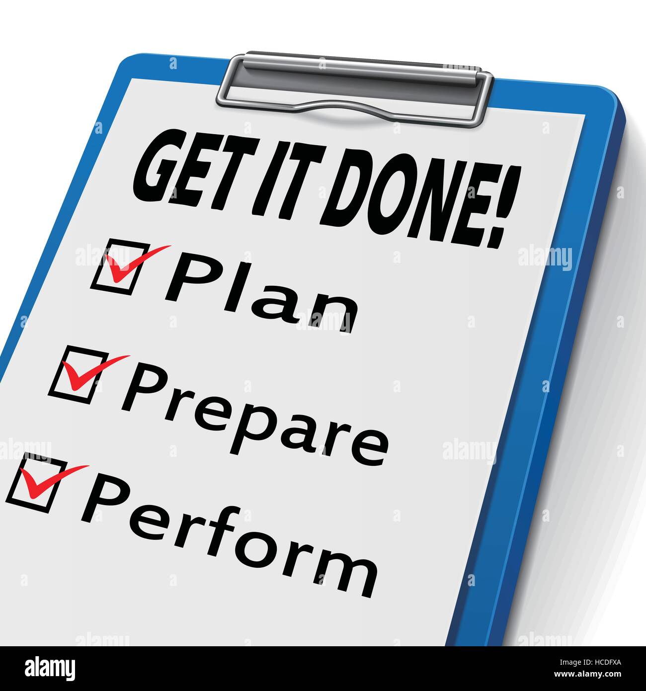 Plan prepared. Get it done. Plan prepare perform.