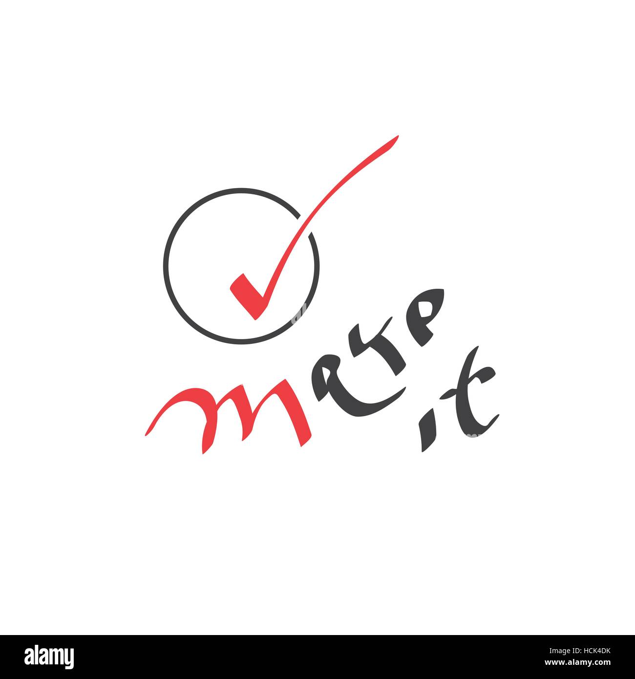Make it text with tick. Positive life motivation slogan. Vector illustration. Stock Vector