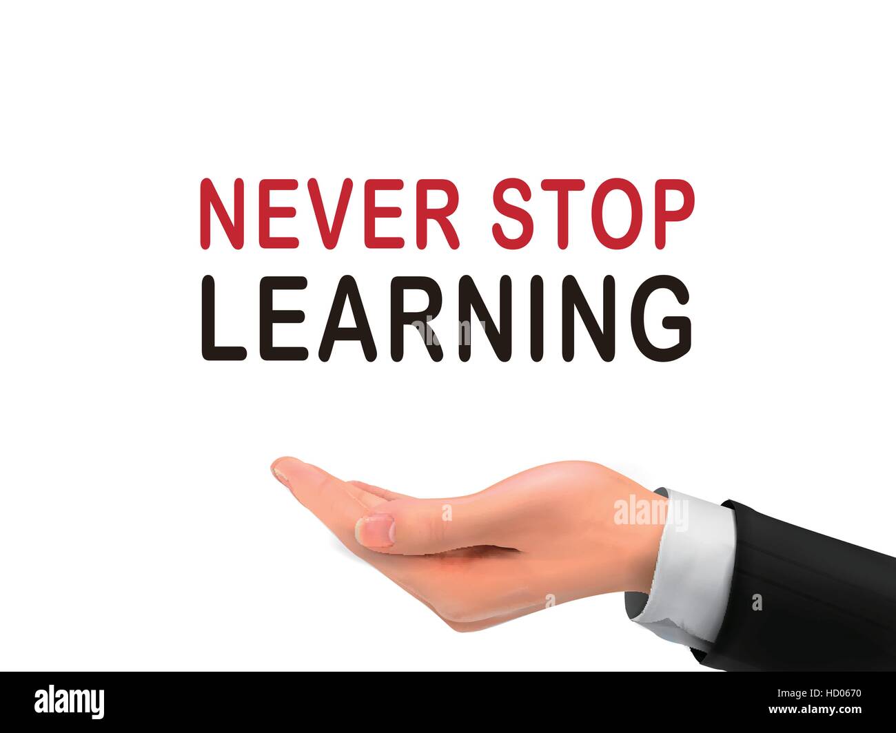 never stop learning words holding by realistic hand over white background Stock Vector