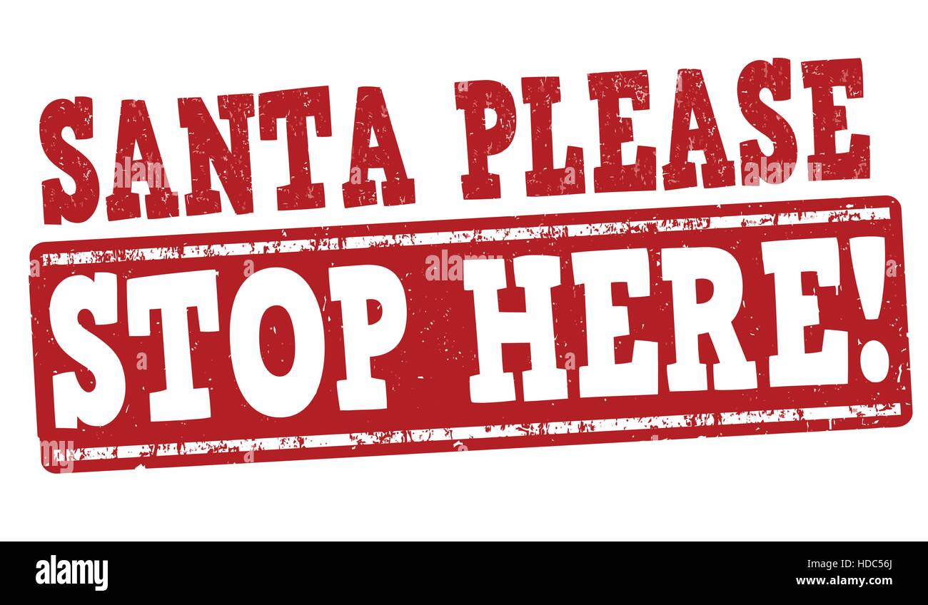 Please stop. Santa please stop here. santa please stop here coloring page door. santa please stop here coloring page.