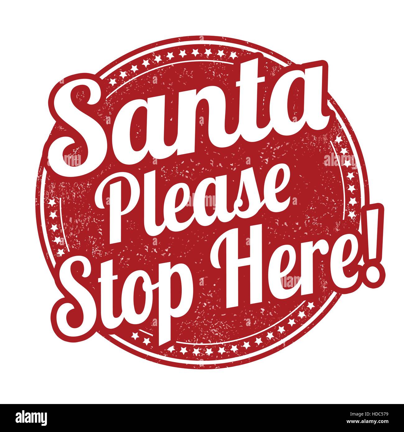 Santa please stop here grunge rubber stamp on white background, vector illustration Stock Vector ...