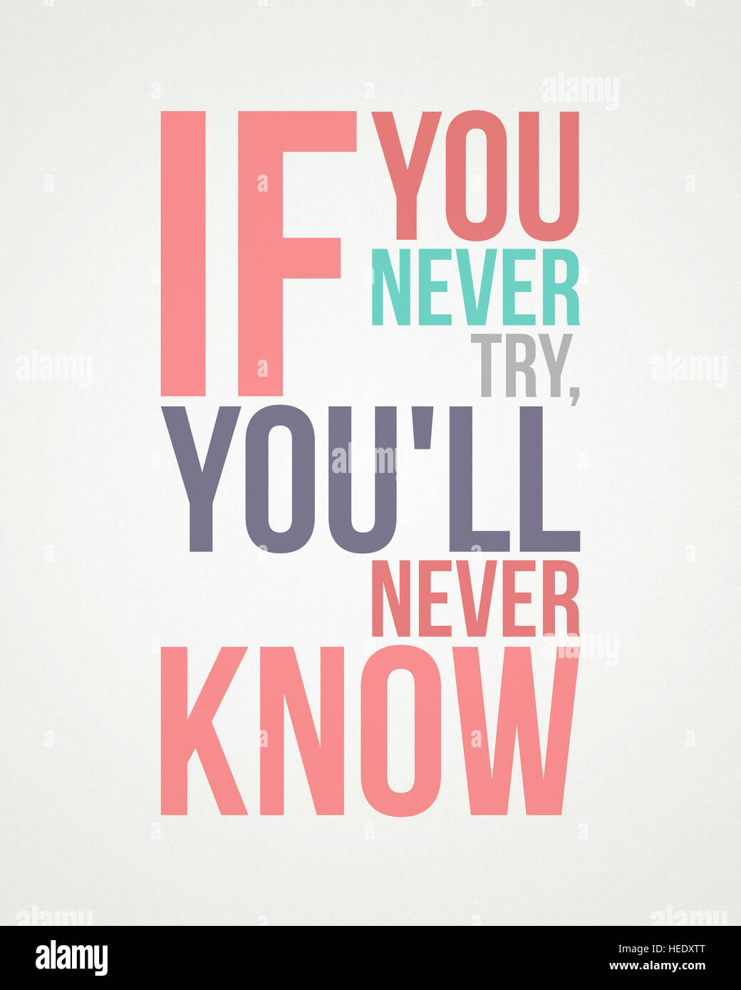 If you never try, you'll never know Stock Photo