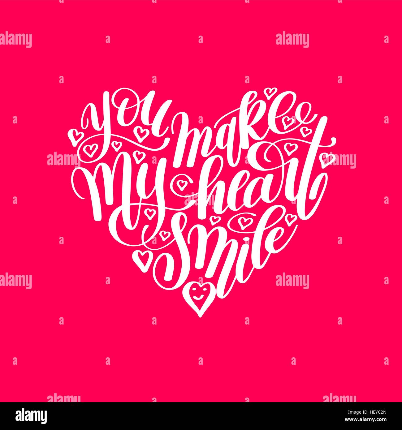 You Make My Heart Smile Handwritten Calligraphy Lettering Quote Stock