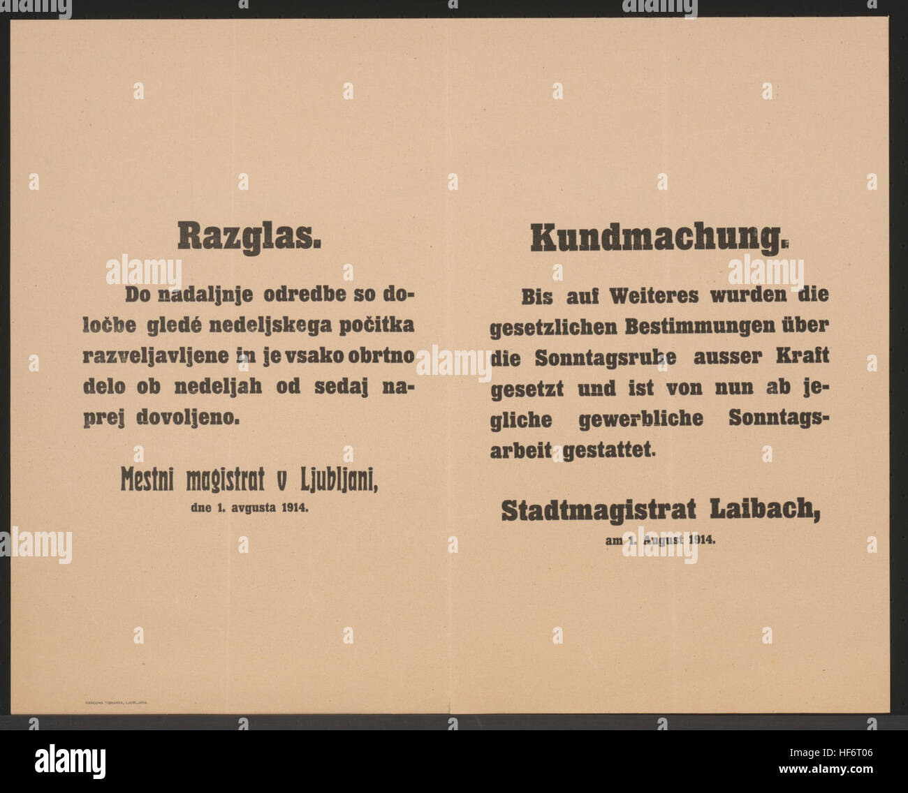 Bis auf Weiteres wurden die gesetzlichen Bestimmungen über die Sonntagsruhe ausser Kraft gesetzt und ist von nun an ab jegliche gewerbliche Sonntagsarbeit gestattet. - Stadtmagistrat Laibach, am 1. August 1914 Sonntagsarbeit - Kundmachung - Laibach - Mehrsprachiges Plakat 1914 Stock Photo