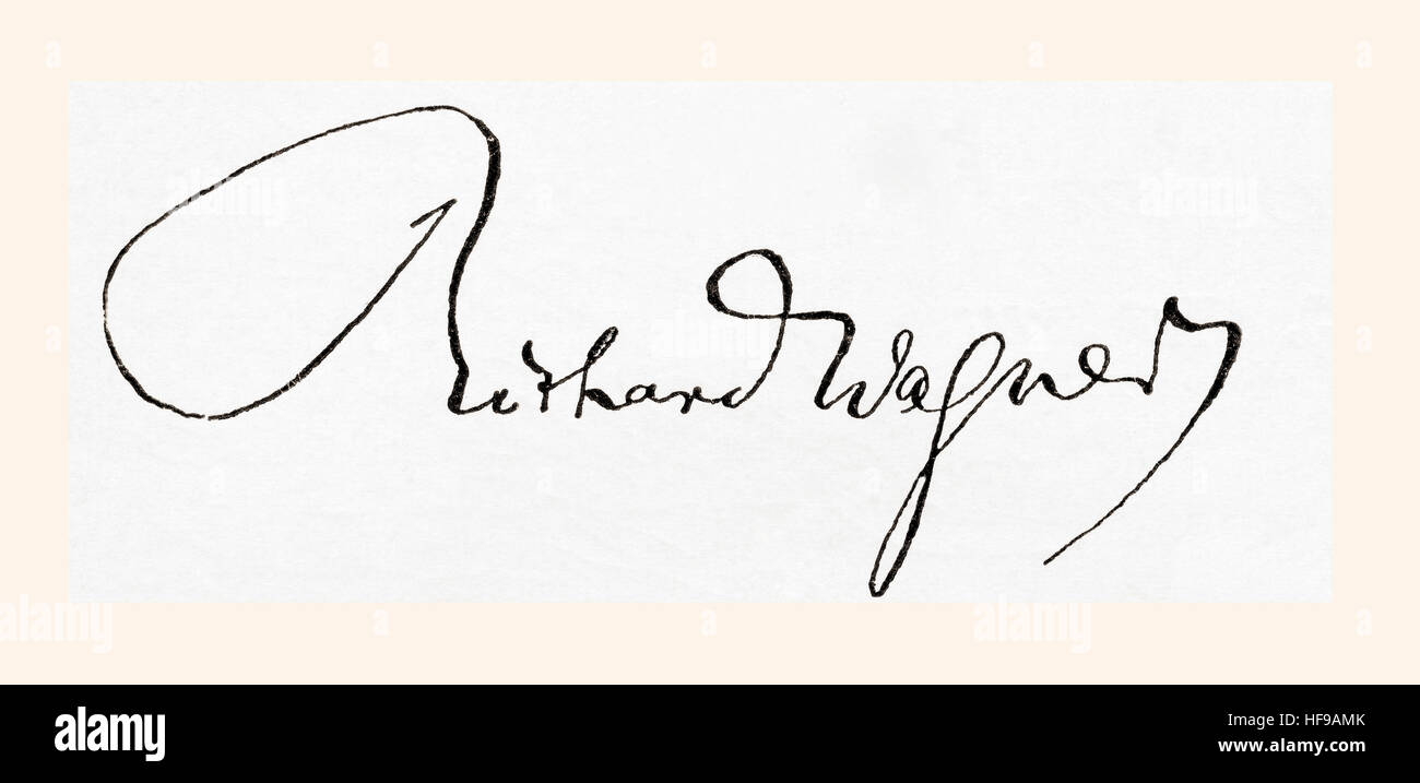 Signature of Wilhelm Richard Wagner, 1813 – 1883.  German composer, theatre director, polemicist, and conductor.  From Meyers Lexicon, published 1924. Stock Photo