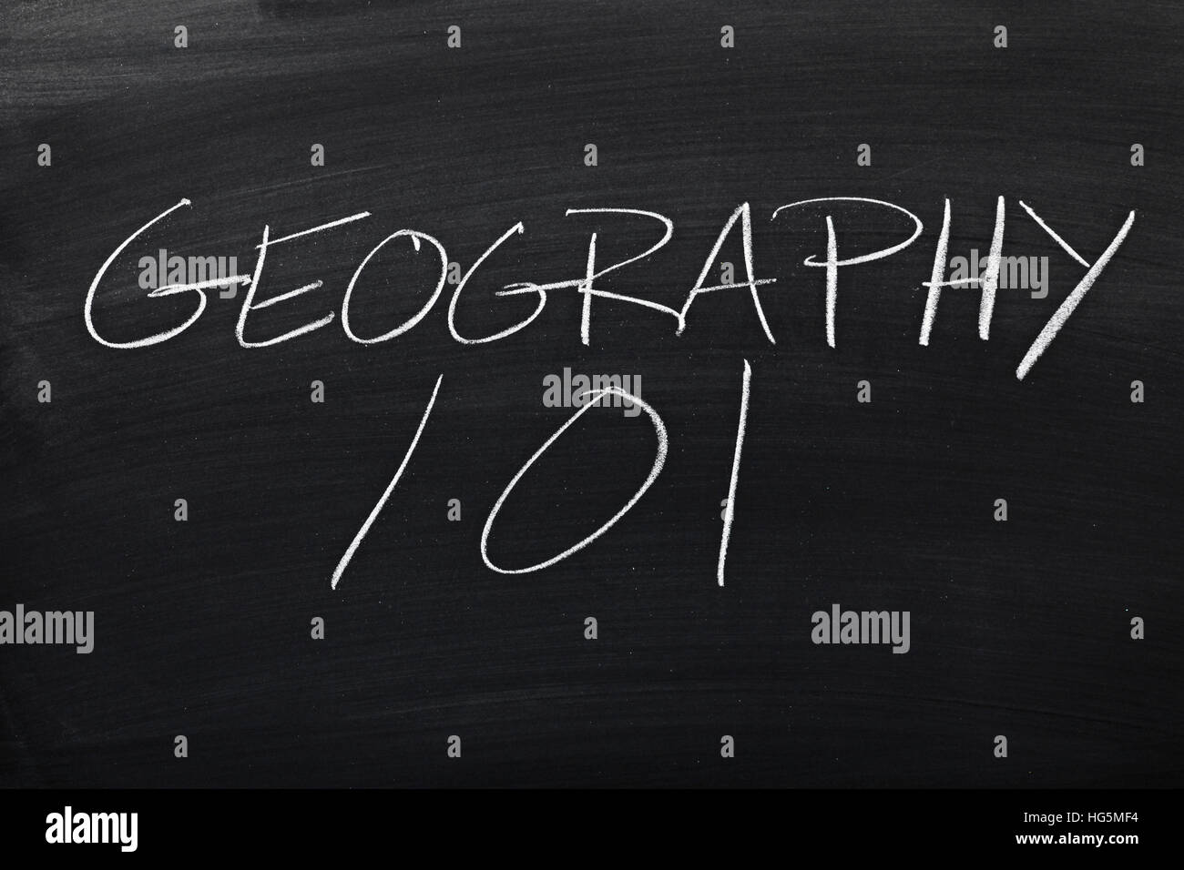 The words "Geography 101" on a blackboard in chalk Stock Photo Alamy