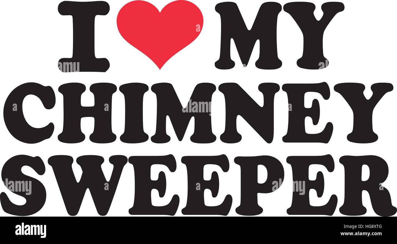 I love my chimney Sweeper Stock Vector