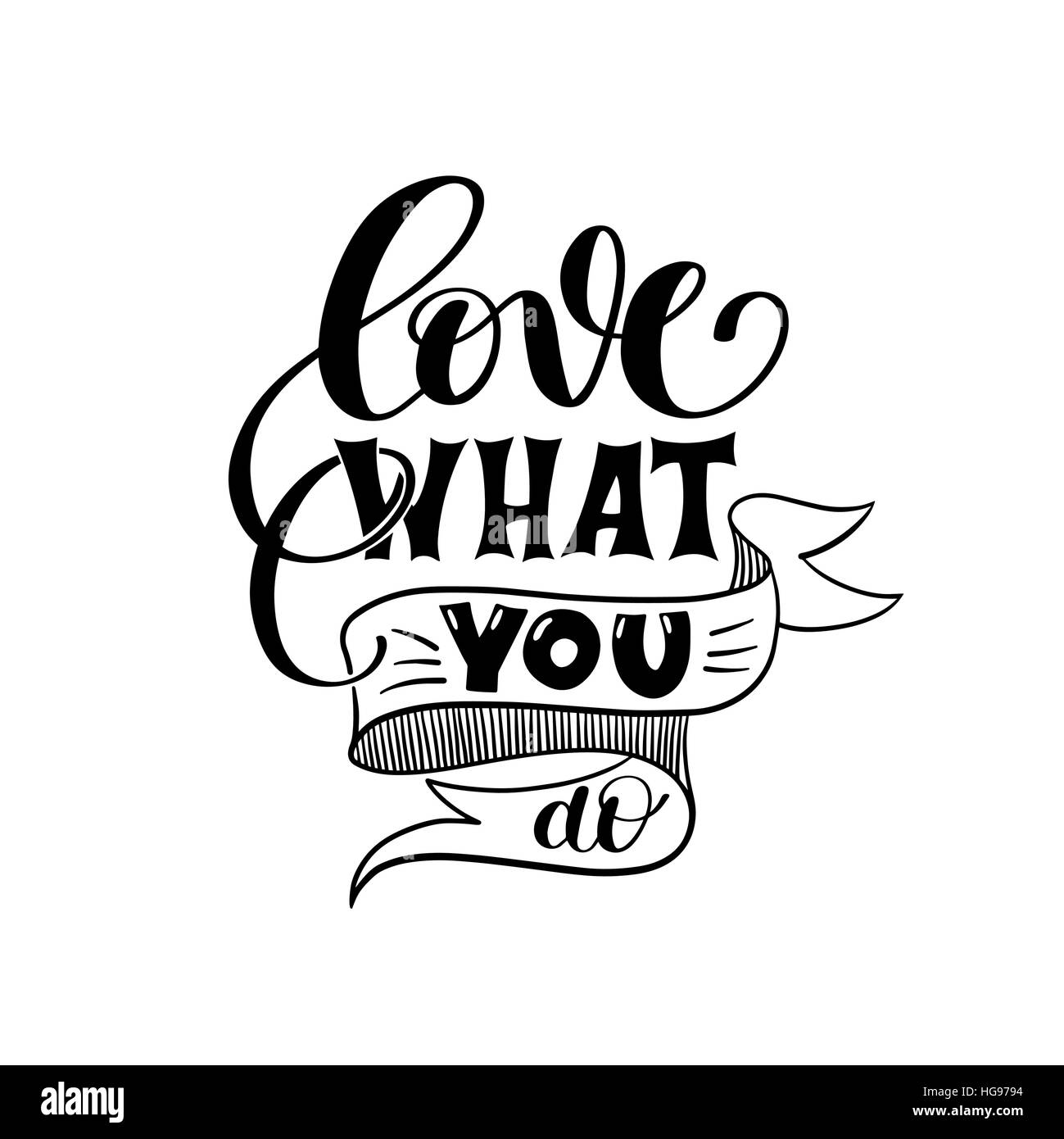 love what you do handwritten calligraphy lettering quote Stock Vector ...