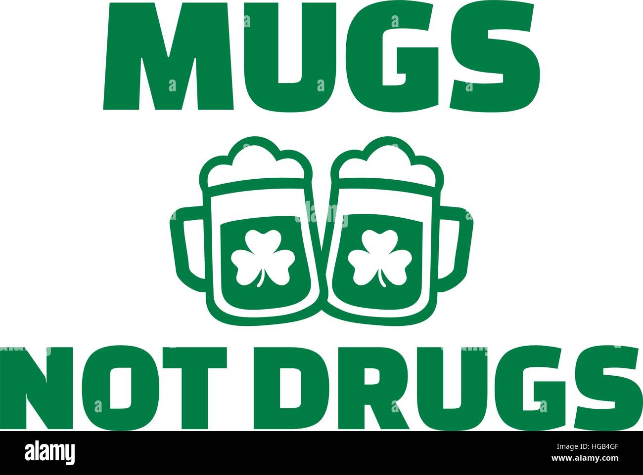Green mugs not drugs saying Stock Vector Image & Art Alamy