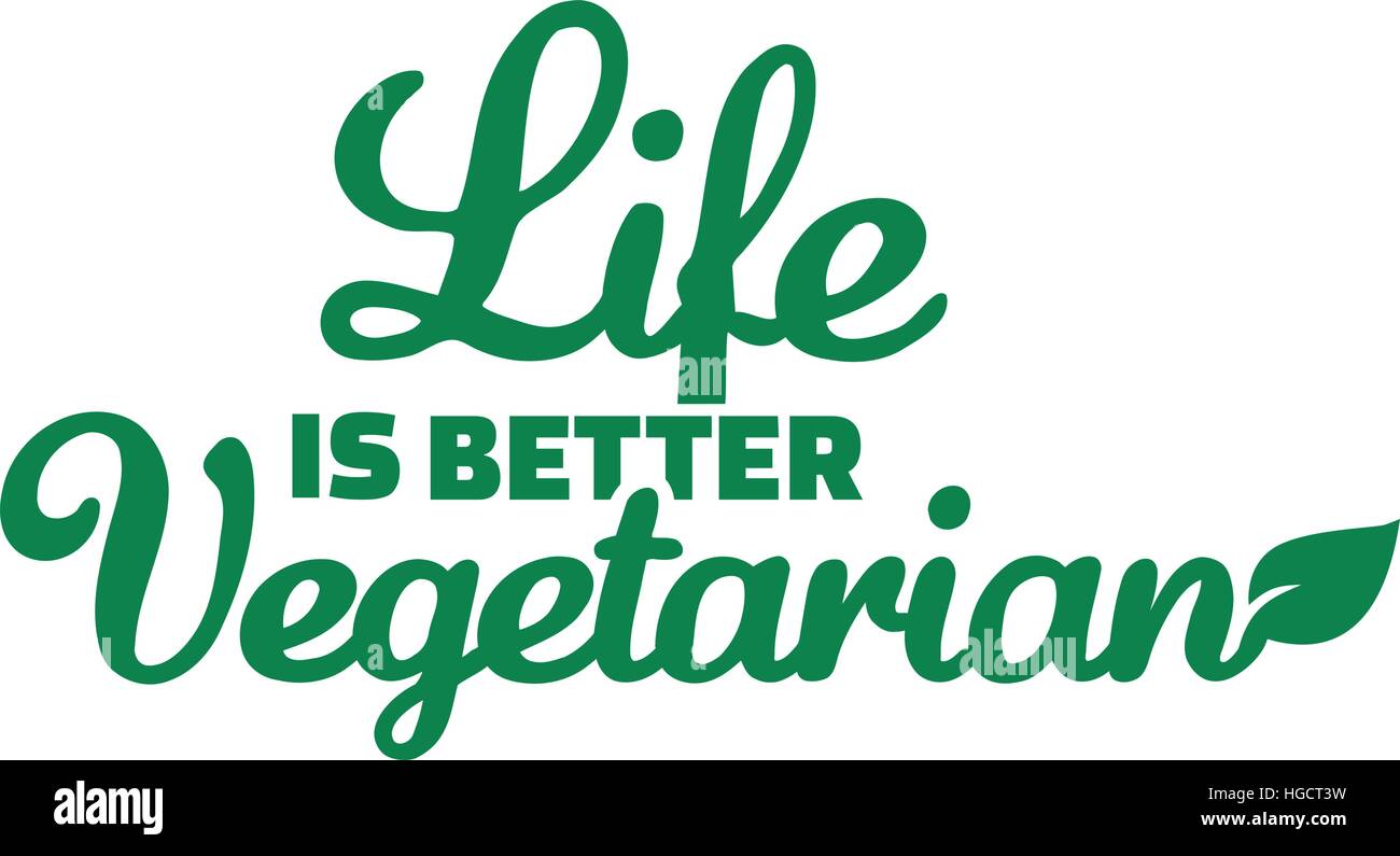 Life is better vegetarian Stock Vector Image & Art - Alamy