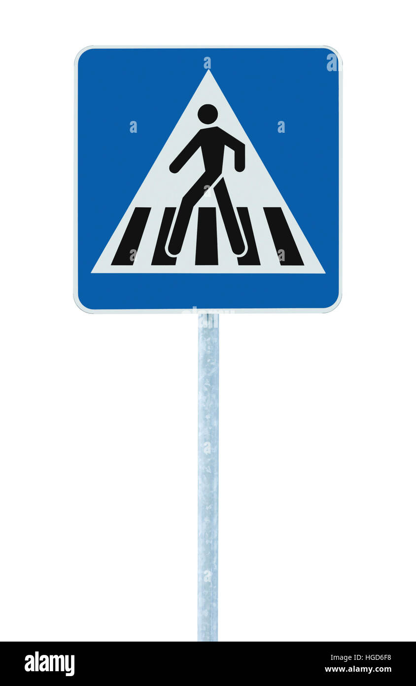 Zebra crossing, pedestrian cross warning traffic road sign in blue and  pole, isolated vertical closeup Stock Photo - Alamy