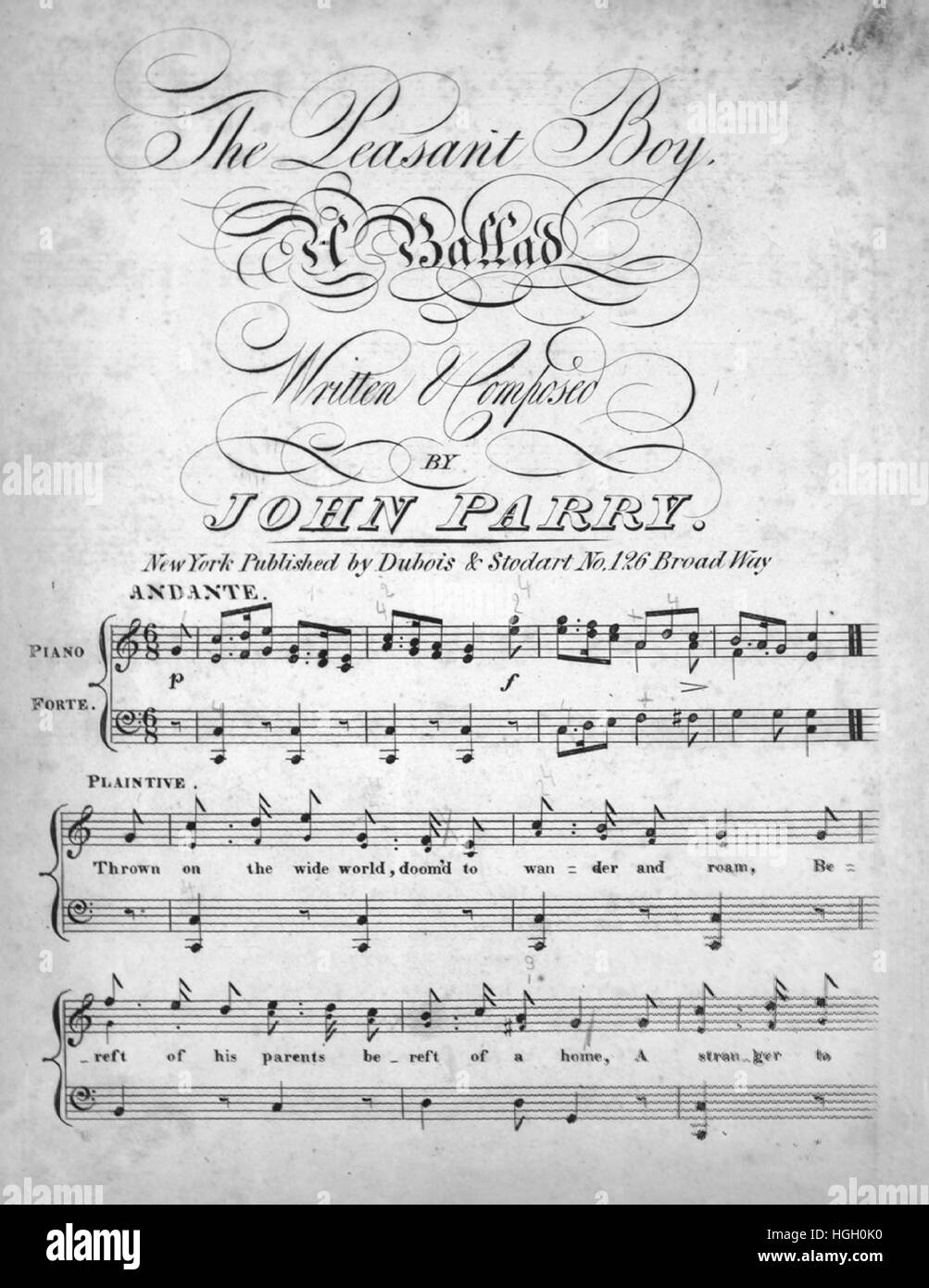 Sheet music cover image of the song 'The Peasant Boy A Ballad', with original authorship notes reading 'Written and Composed by John Parry', United States, 1900. The publisher is listed as 'Dubois and Stodart, No. 126 Broad Way', the form of composition is 'strophic with chorus', the instrumentation is 'piano and voice', the first line reads 'Thrown on the wide world, doom'd to wander and roam', and the illustration artist is listed as 'None'. Stock Photo