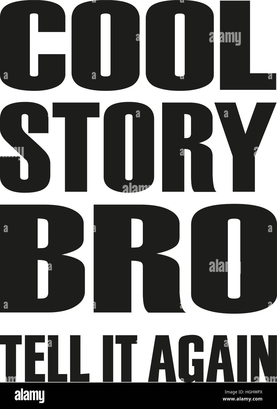 Cool story bro. Slogan design Stock Photo