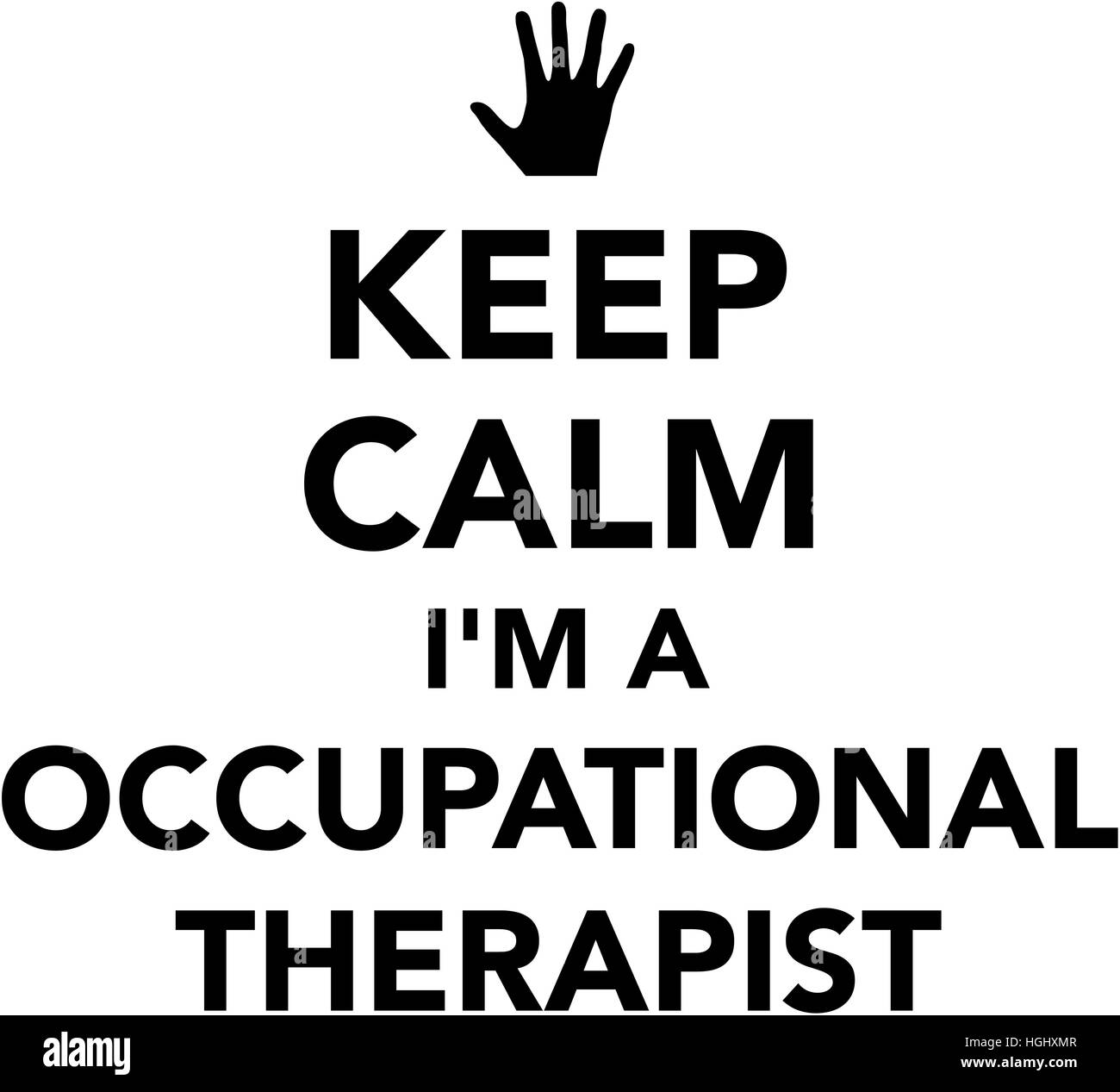 Keep calm I'm a occupational therapist Stock Photo