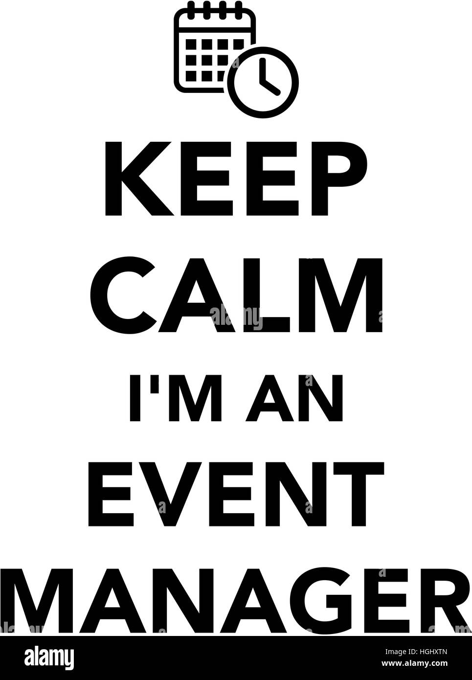 Keep calm I'm an Event manager Stock Photo