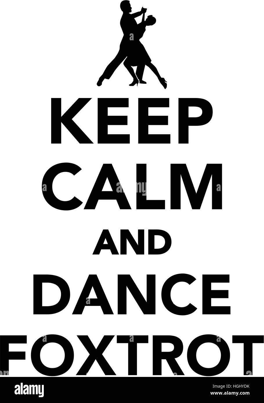 Keep calm and dance foxtrot Stock Photo