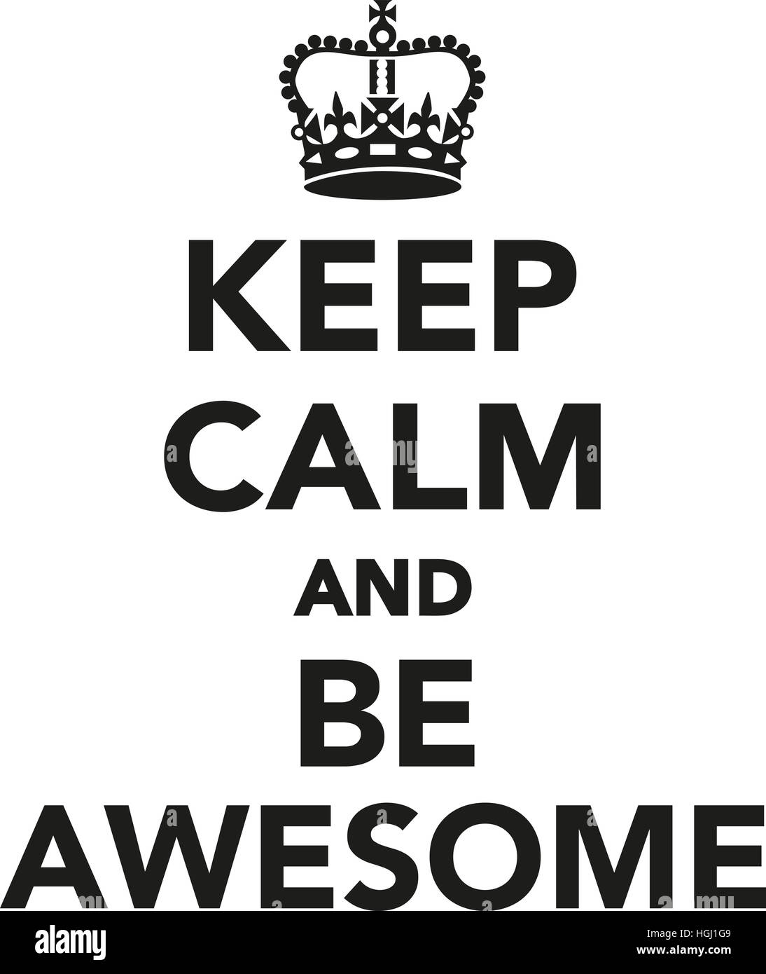 Keep calm and be awesome Stock Photo