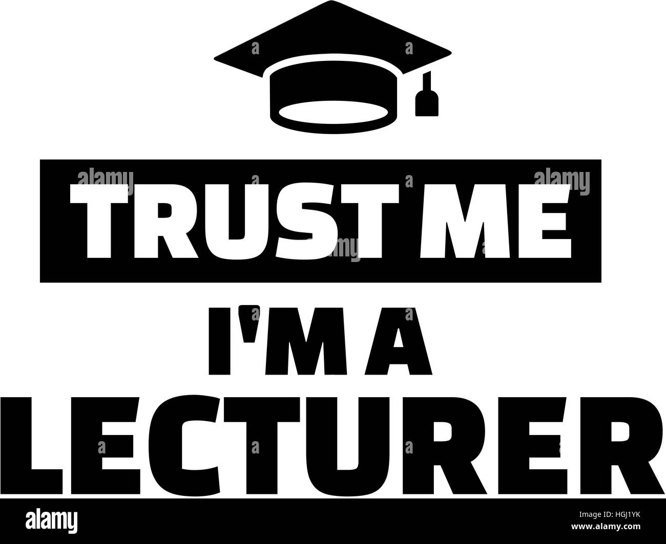 Trust me I'm a Lecturer Stock Photo