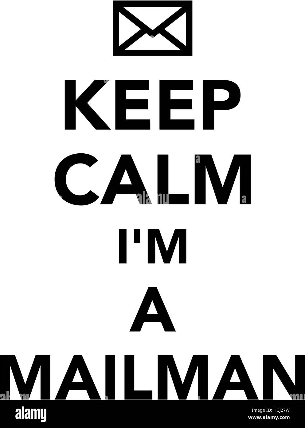 Keep calm I'm a mailman Stock Photo