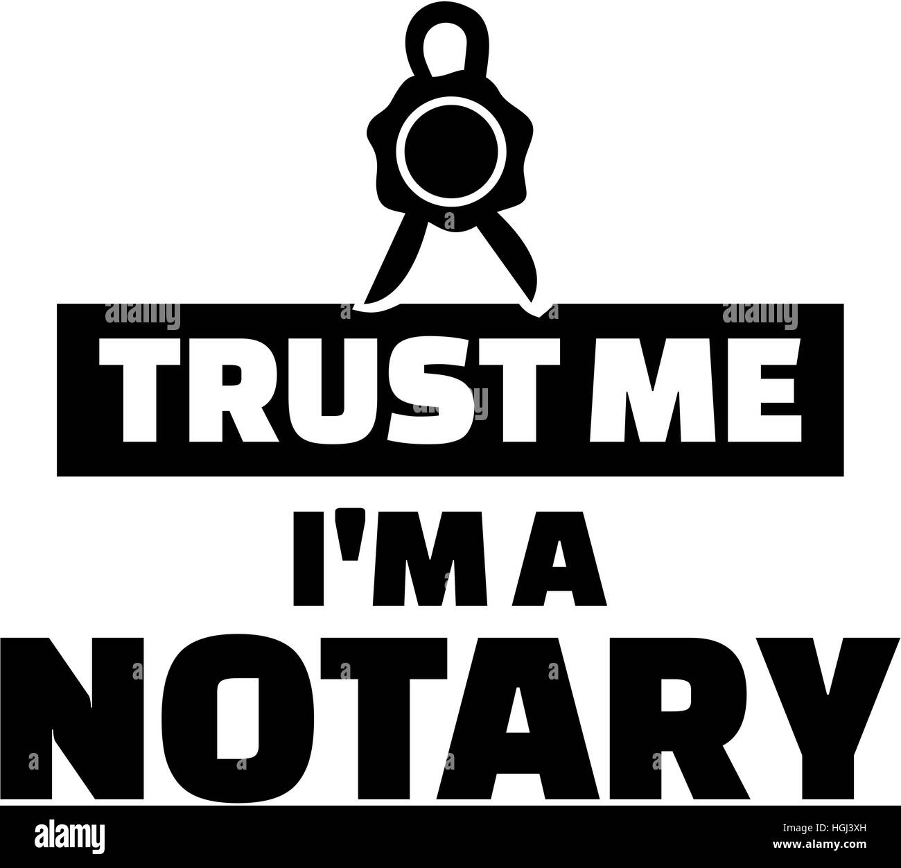 Trust me I am a notary Stock Photo Alamy