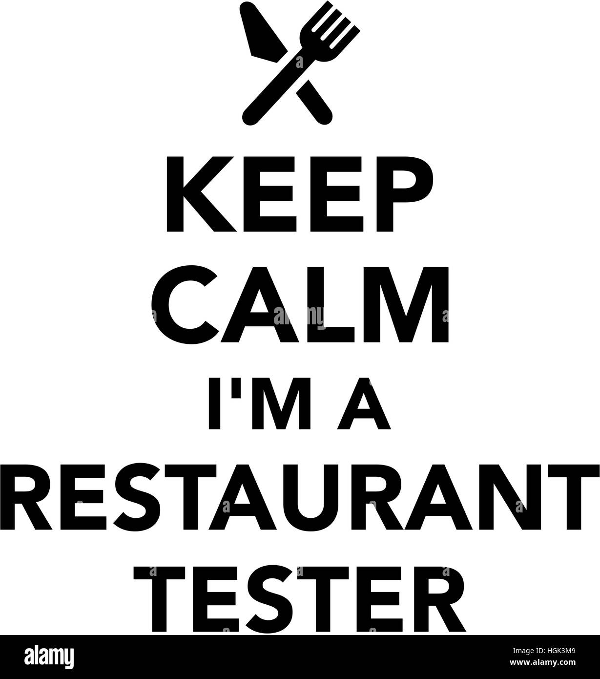 Keep calm I am a restaurant tester Stock Photo