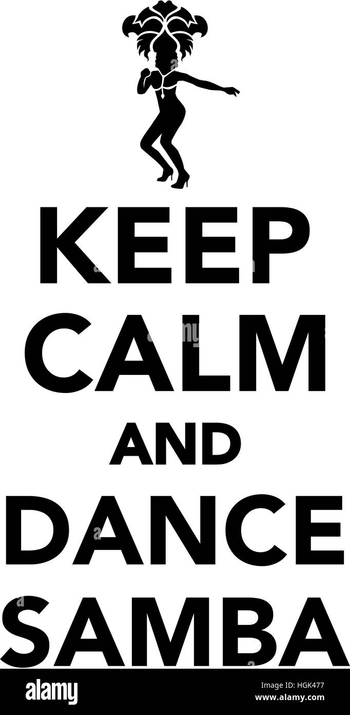 Keep calm and dance Samba Stock Photo