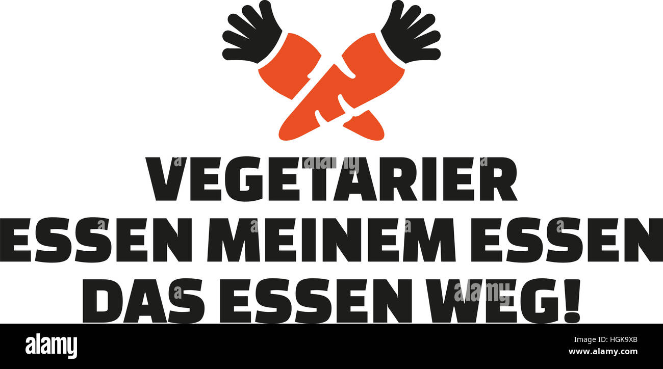 Vegetarian eat the food of my food german slogan with carrots Stock