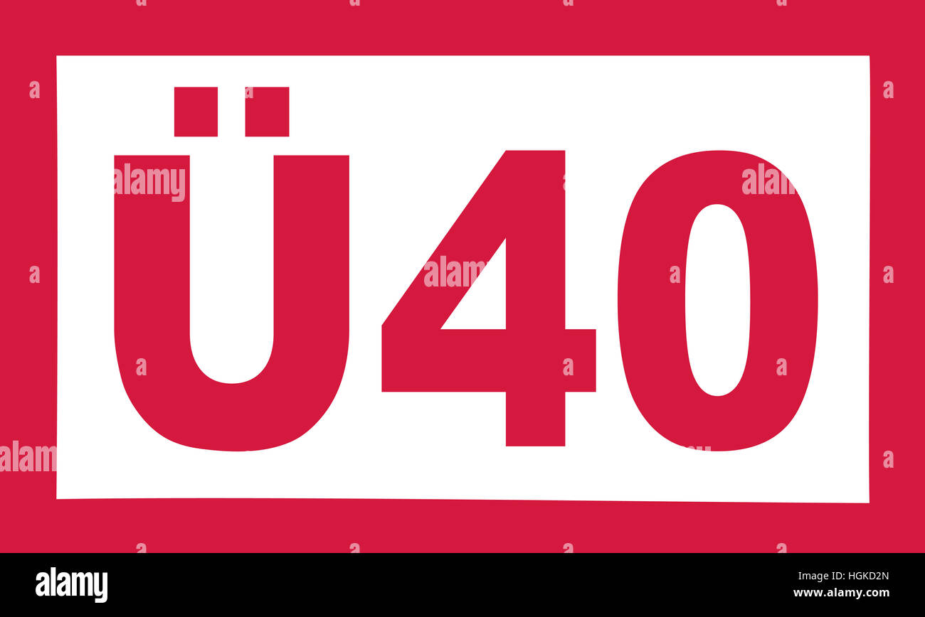 Over 40 birthday - Ü40 german Stock Photo - Alamy